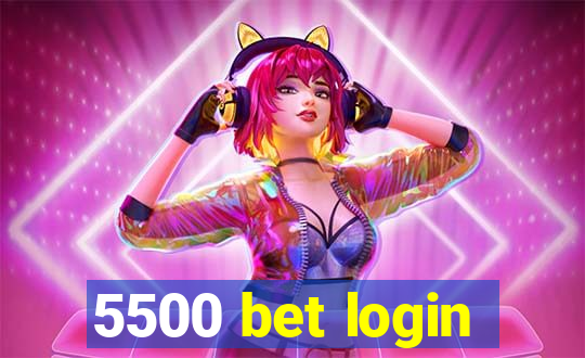 5500 bet login